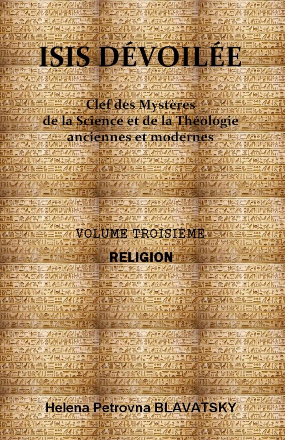 Big bigCover of ISIS DÉVOILÉE - VOLUME TROISIÈME - RELIGION