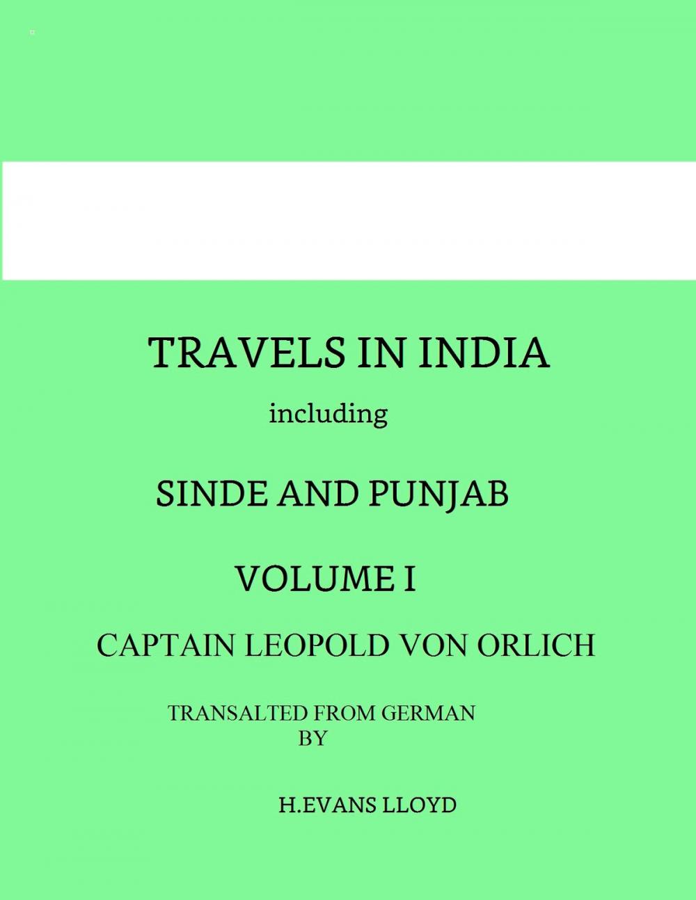 Big bigCover of Travels in India including Sinde And Punjab Vol I