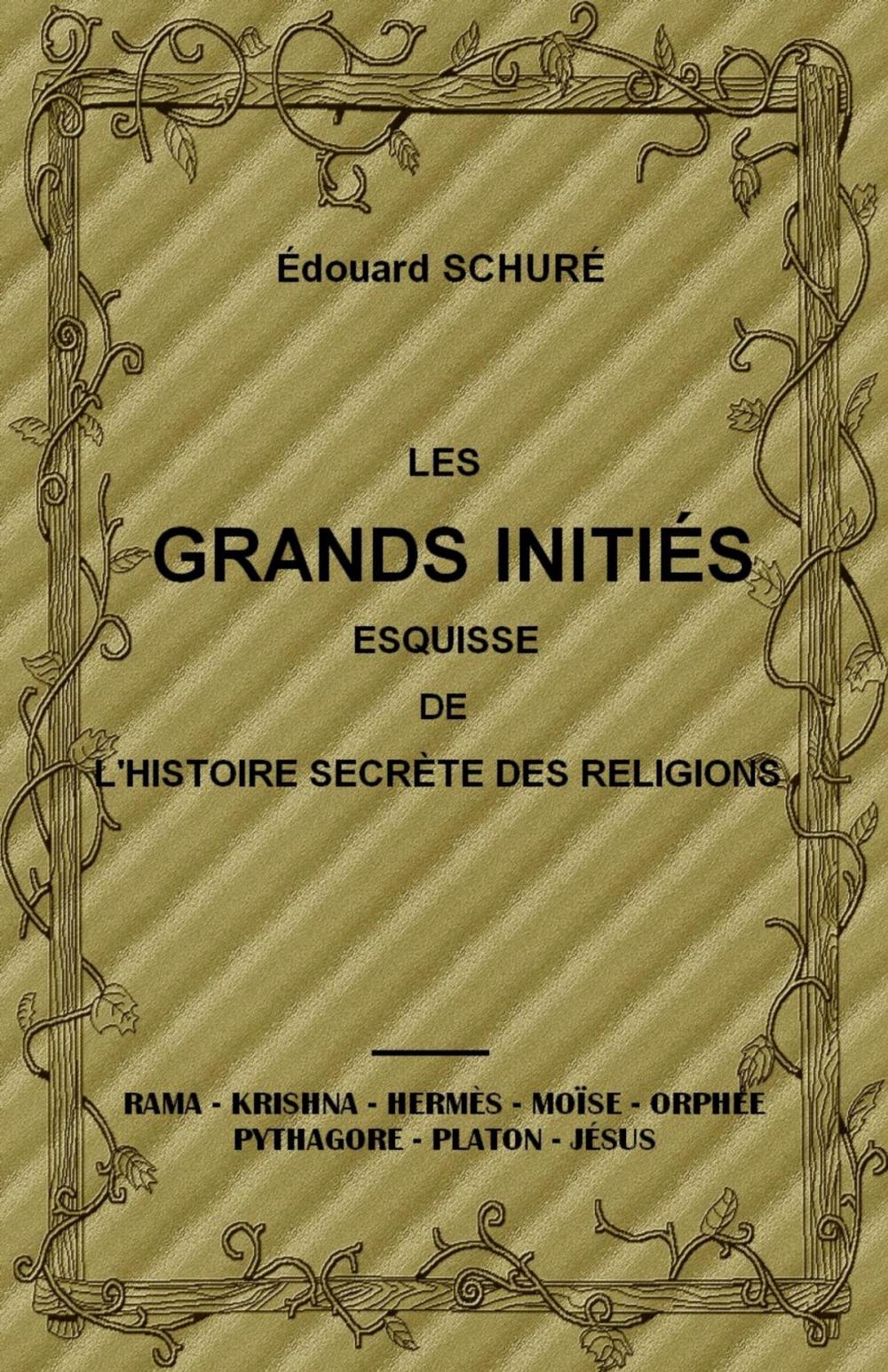 Big bigCover of LES GRANDS INITIÉS ESQUISSE DE L'HISTOIRE DES RELIGIONS