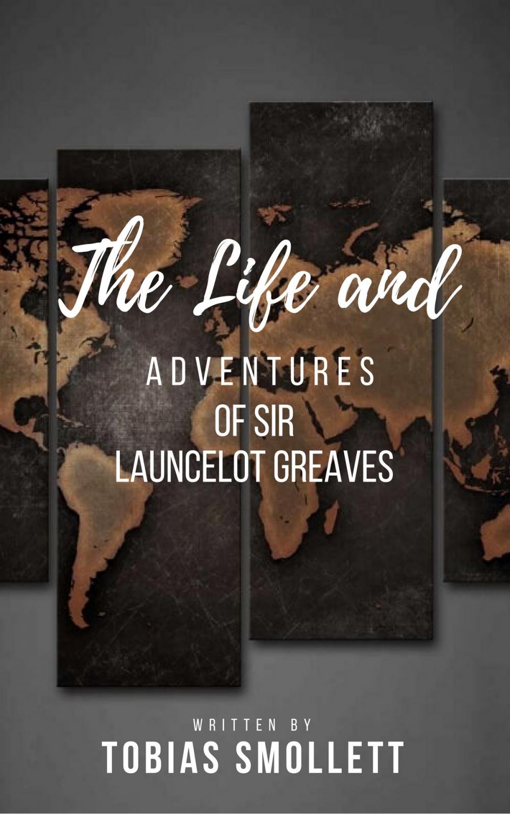 Big bigCover of The Life and Adventures of Sir Launcelot Greaves