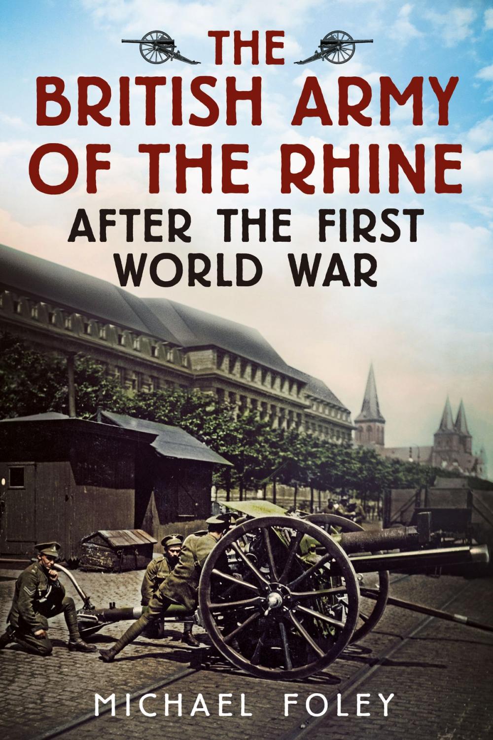 Big bigCover of The British Army of the Rhine After the First World War