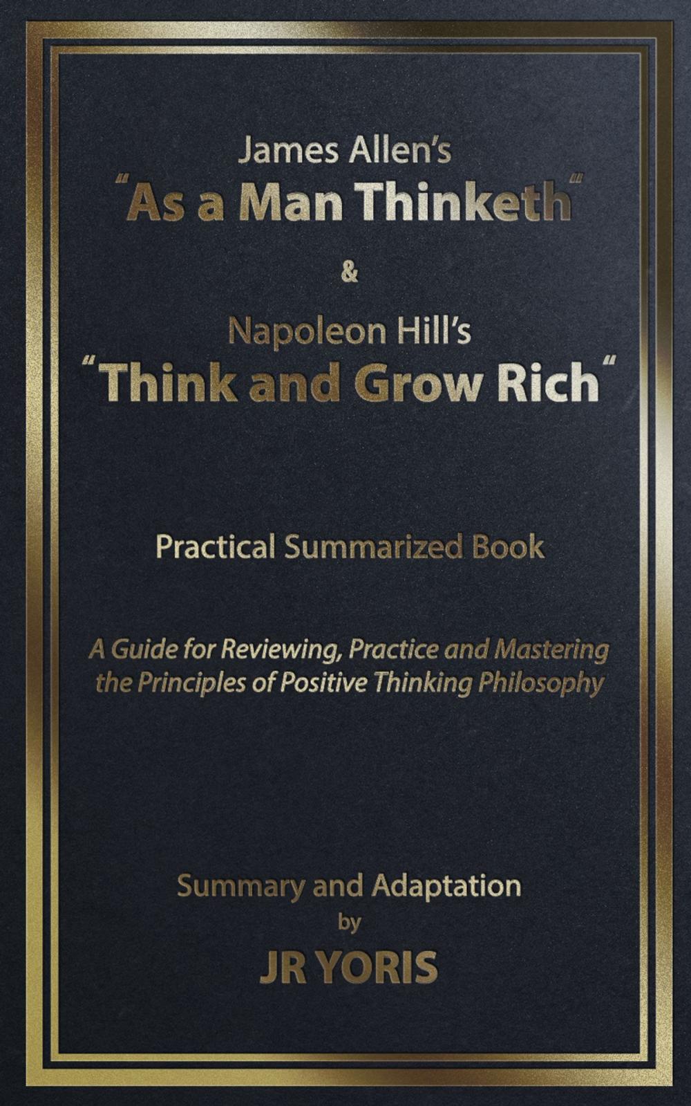 Big bigCover of James Allen’s “As a Man Thinketh” & Napoleon Hill’s “Think and Grow Rich” Practical Summarized Book: