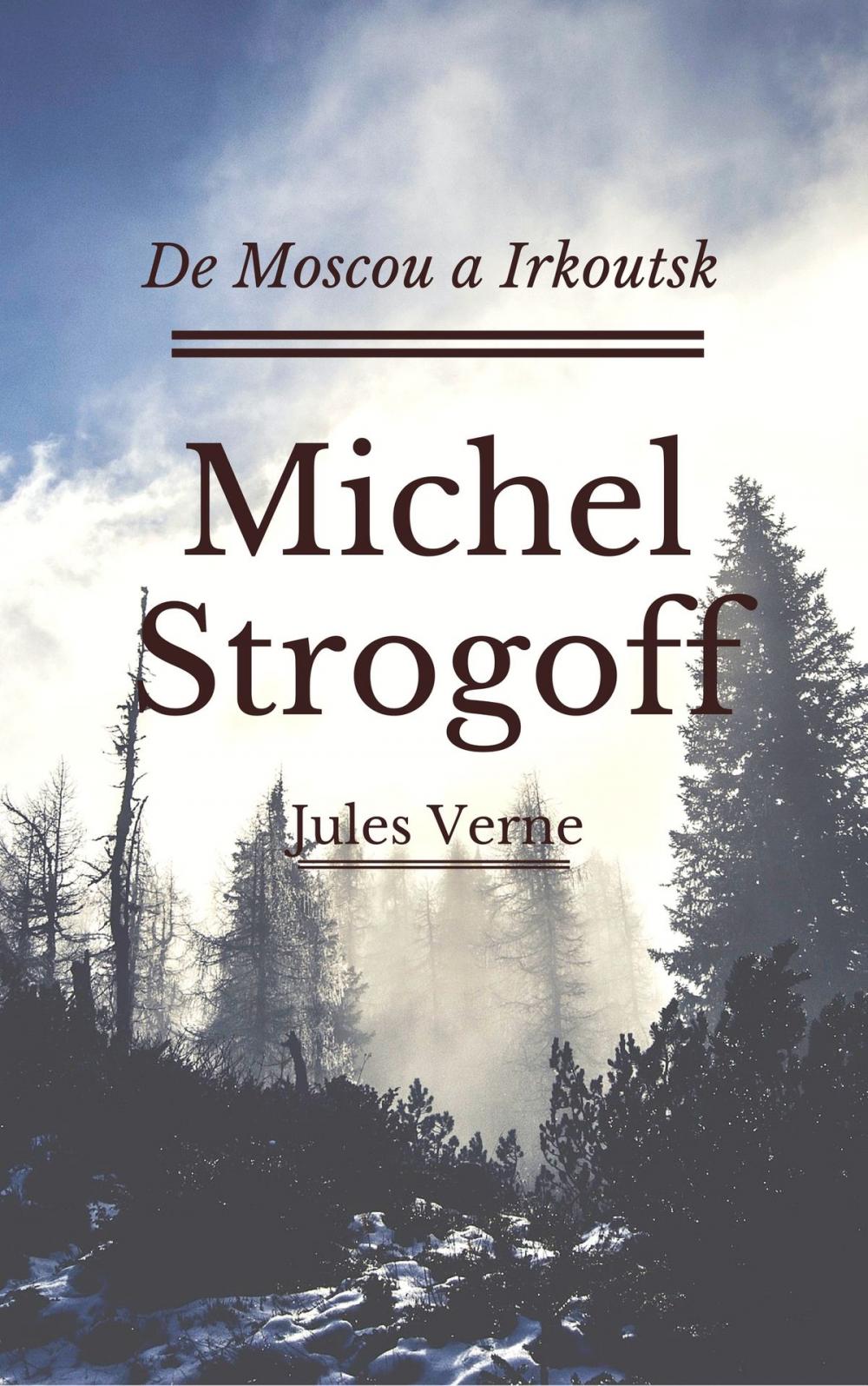 Big bigCover of Michel Strogoff (Annotée)