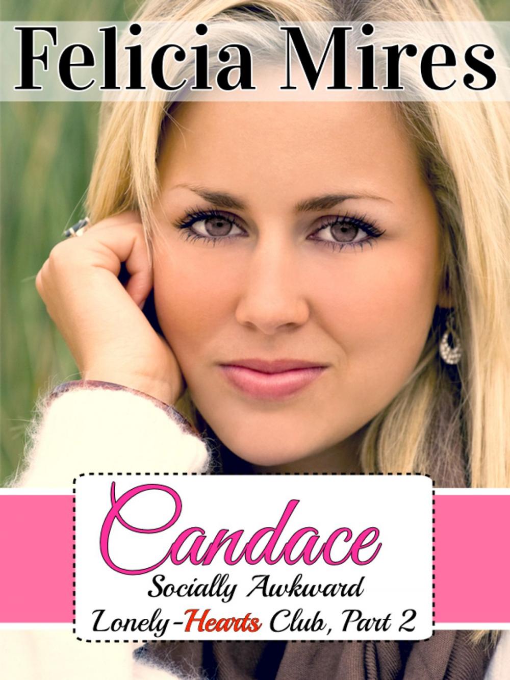 Big bigCover of Candace (Socially Awkward Lonely-Hearts Club, Part 2), a Christian Chick-Lit Romance