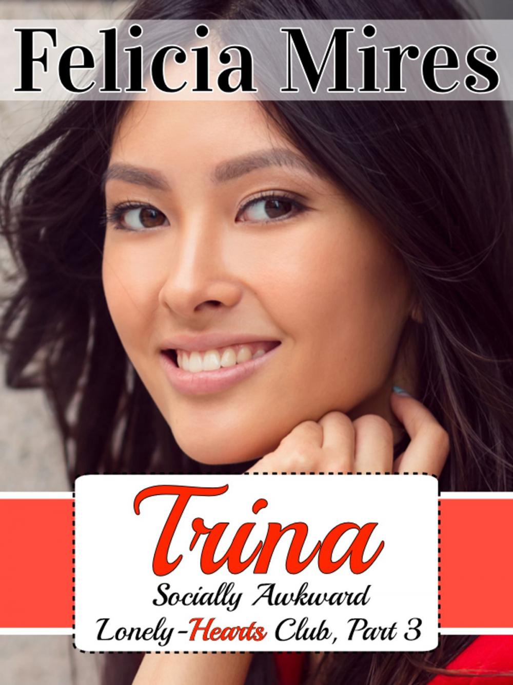 Big bigCover of Trina (Socially Awkward Lonely-Hearts Club, Part 3) a Christian Chick-Lit Romance