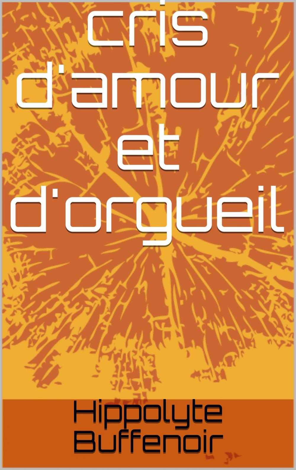 Big bigCover of cris d'amour et d'orgueil