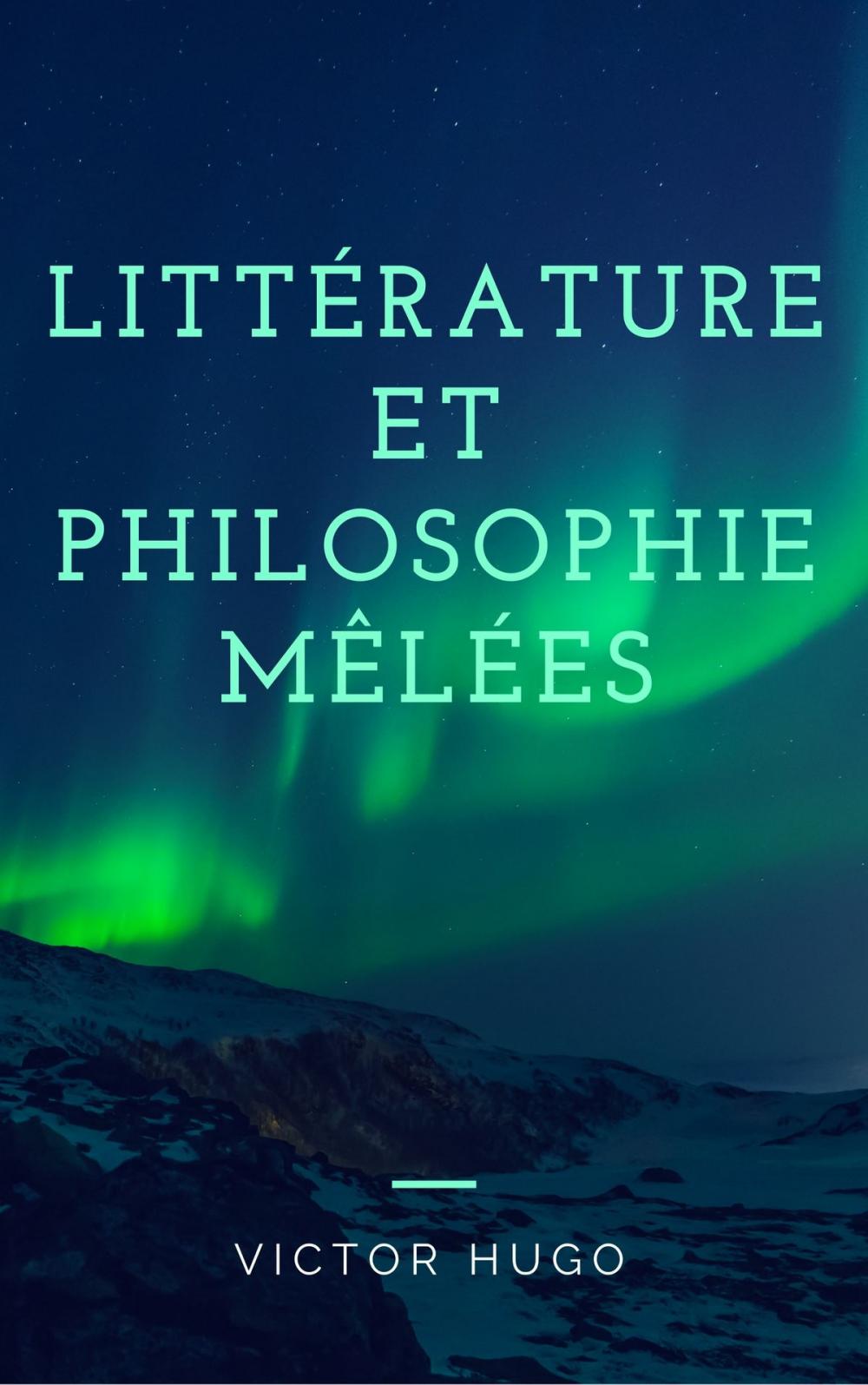 Big bigCover of Littérature et Philosophie mêlées (Annotée)