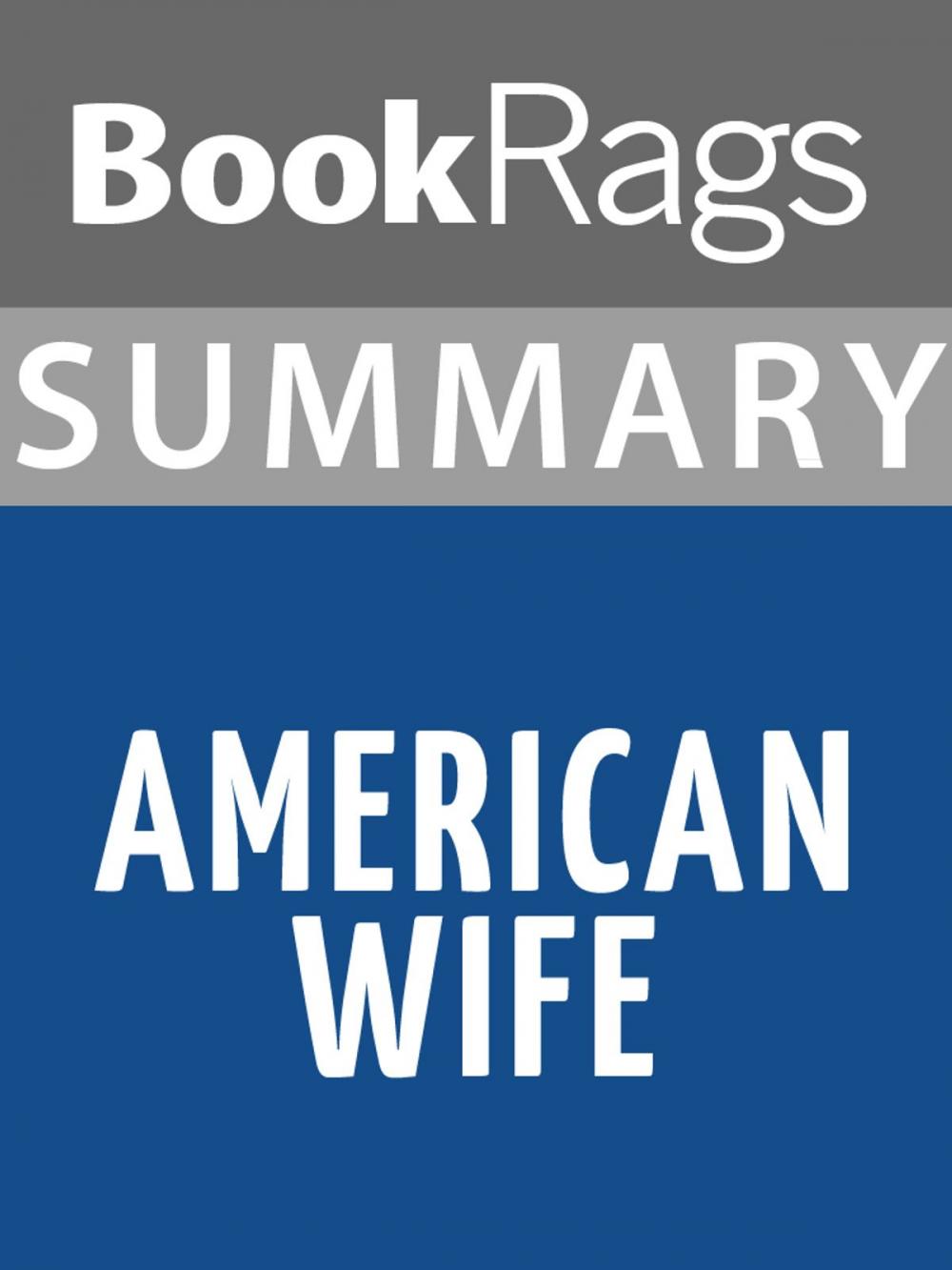 Big bigCover of Summary & Study Guide: American Wife