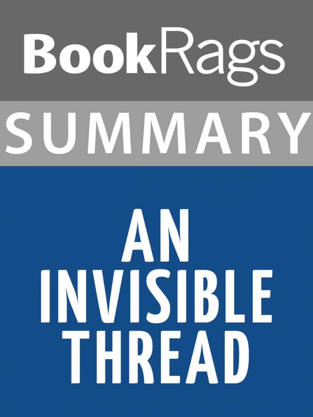 Big bigCover of Summary & Study Guide: An Invisible Thread