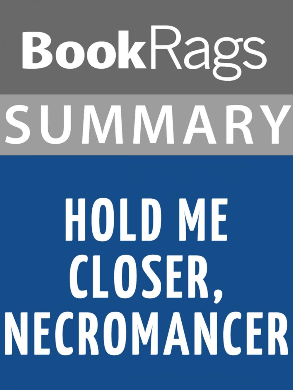 Big bigCover of Summary & Study Guide: Hold Me Closer, Necromancer