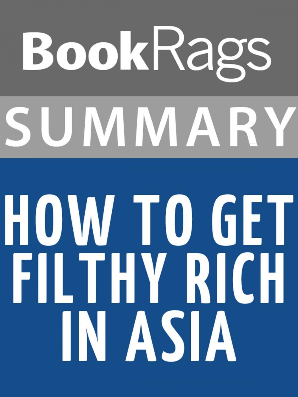 Big bigCover of Summary & Study Guide: How to Get Filthy Rich in Asia