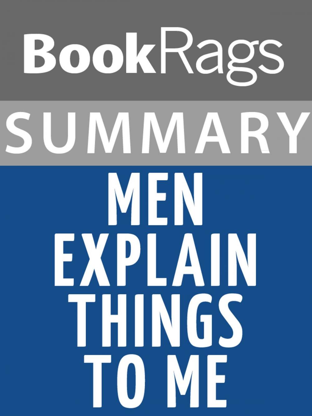 Big bigCover of Summary & Study Guide: Men Explain Things to Me