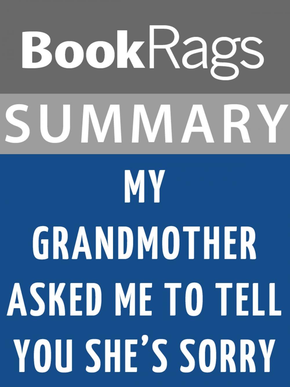 Big bigCover of Summary & Study Guide: My Grandmother Asked Me to Tell You She's Sorry