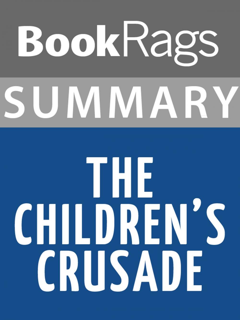 Big bigCover of Summary & Study Guide: The Children's Crusade