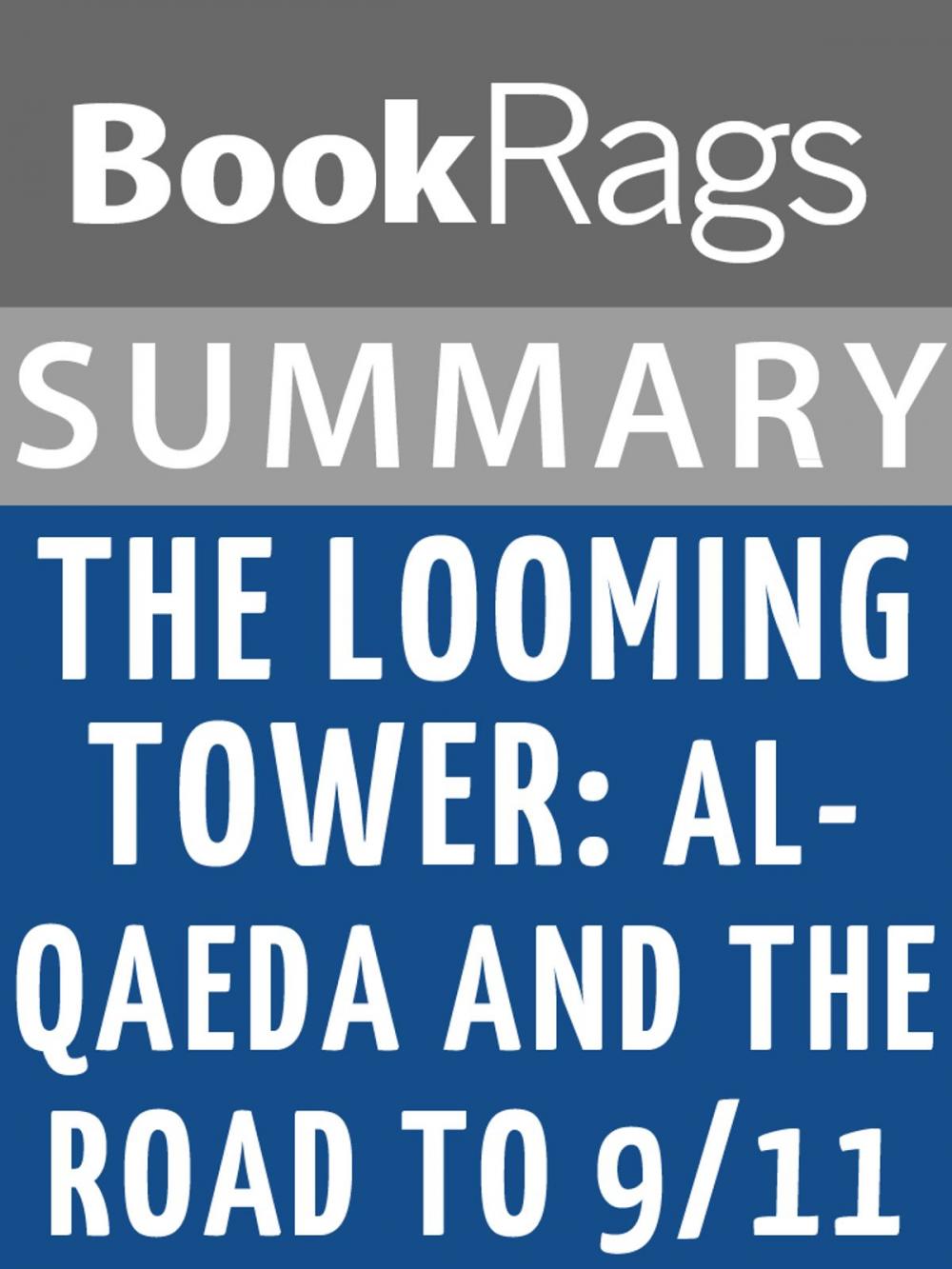 Big bigCover of Summary & Study Guide: The Looming Tower: Al-Qaeda and the Road to 9/11