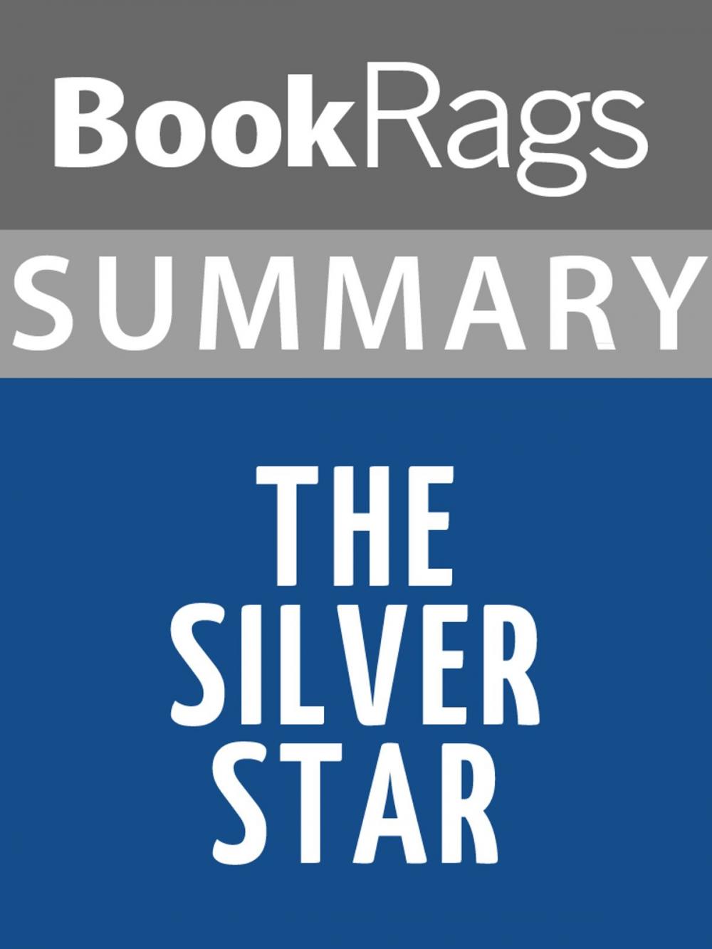 Big bigCover of Summary & Study Guide: The Silver Star