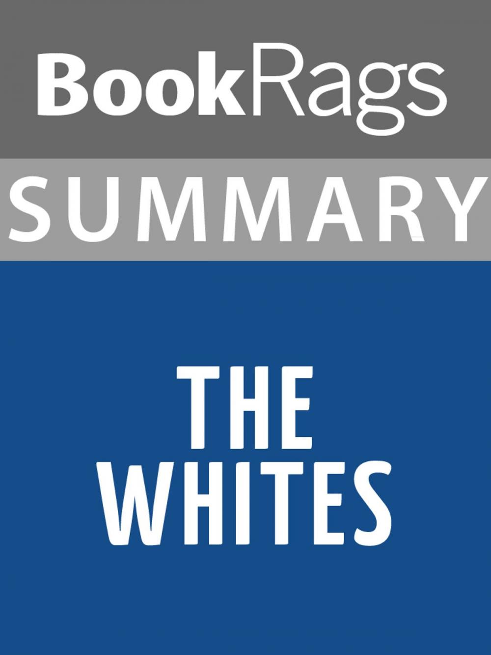 Big bigCover of Summary & Study Guide: The Whites
