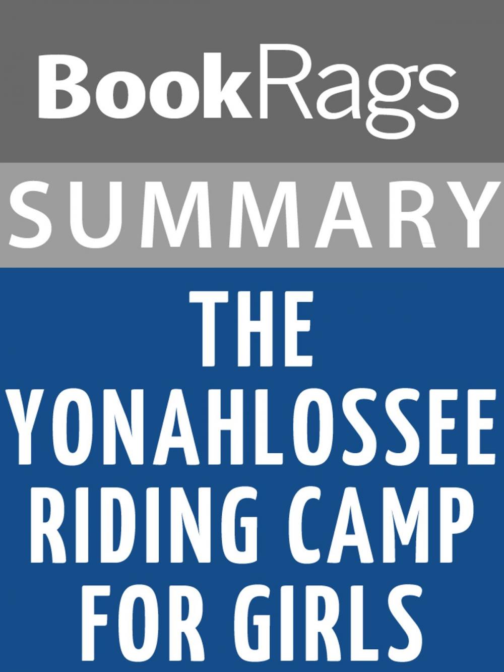 Big bigCover of Summary & Study Guide: The Yonahlossee Riding Camp for Girls