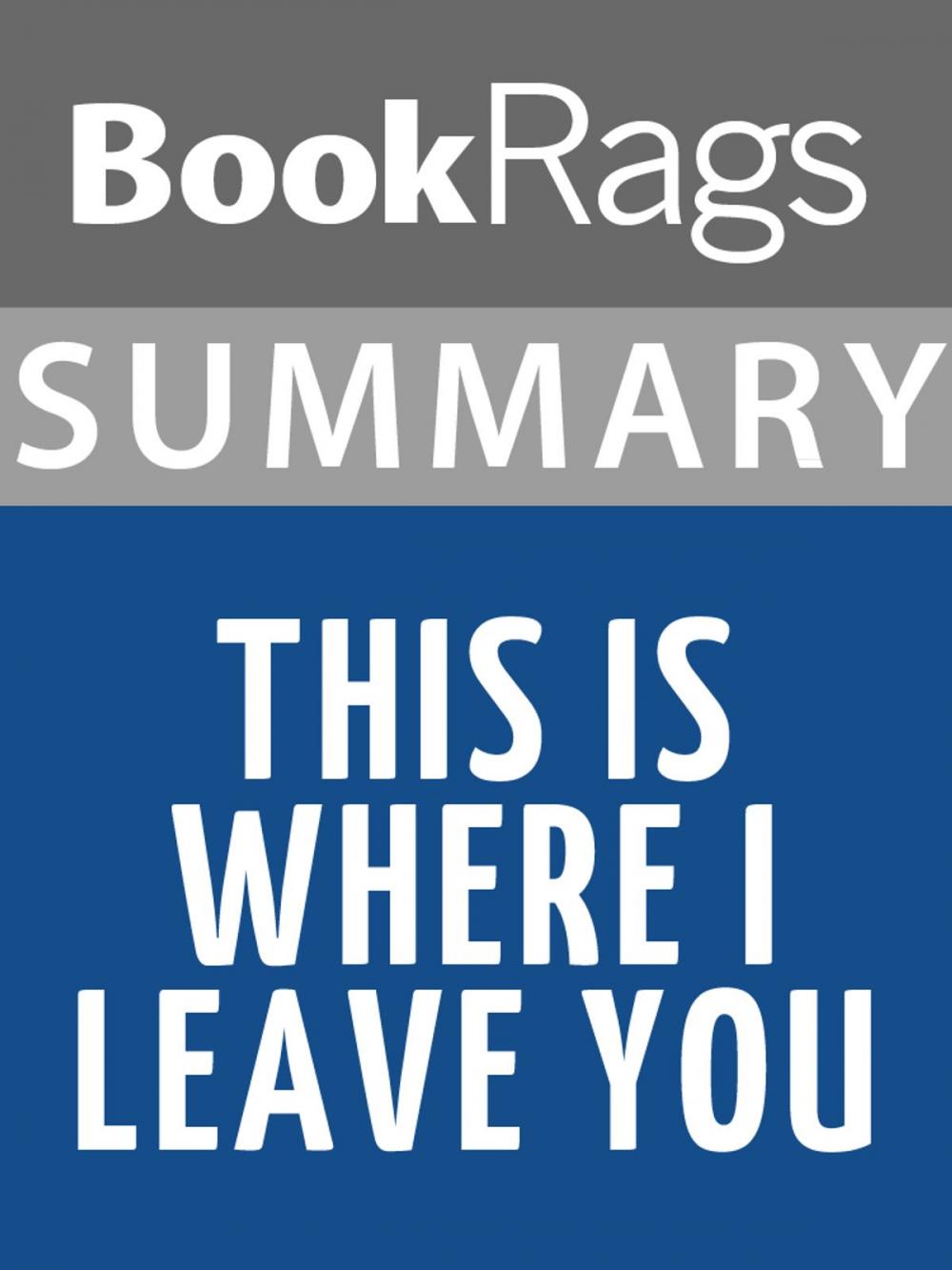 Big bigCover of Summary & Study Guide: This Is Where I Leave You