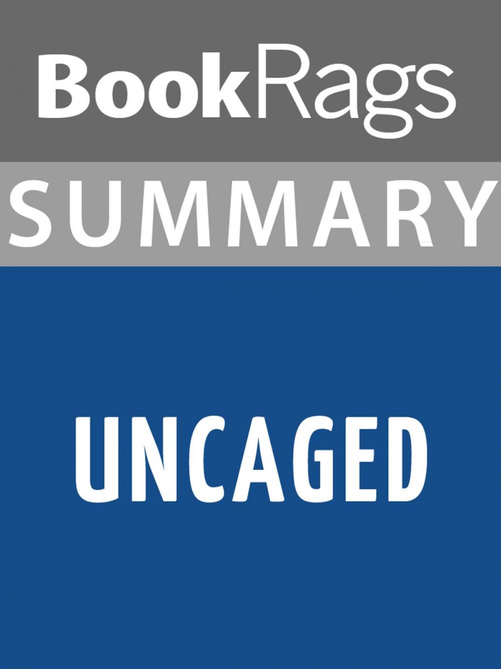 Big bigCover of Summary & Study Guide: Uncaged