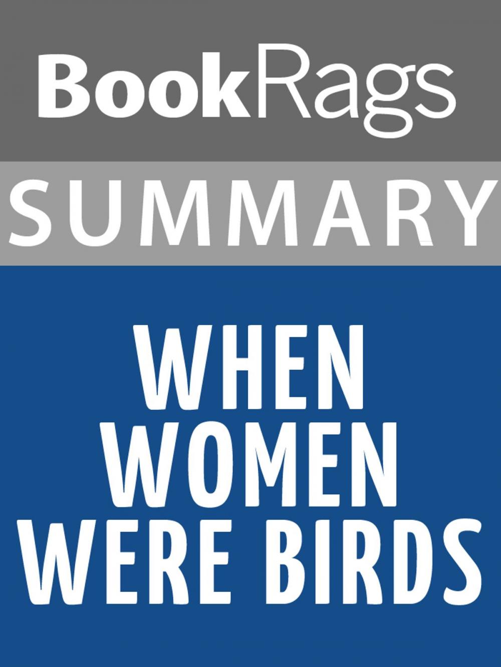 Big bigCover of Summary & Study Guide: When Women Were Birds