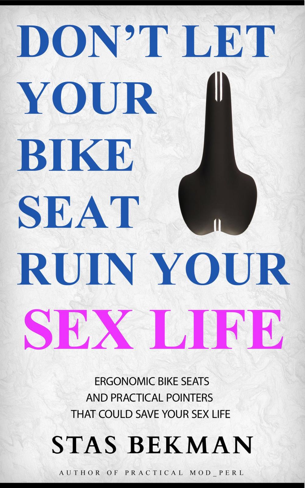 Big bigCover of Don't Let Your Bike Seat Ruin Your Sex Life