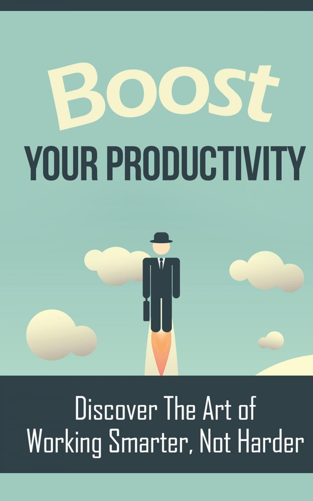 Big bigCover of Boost Your Productivity