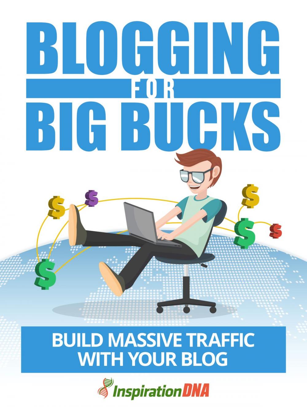 Big bigCover of Blogging For Big Bucks