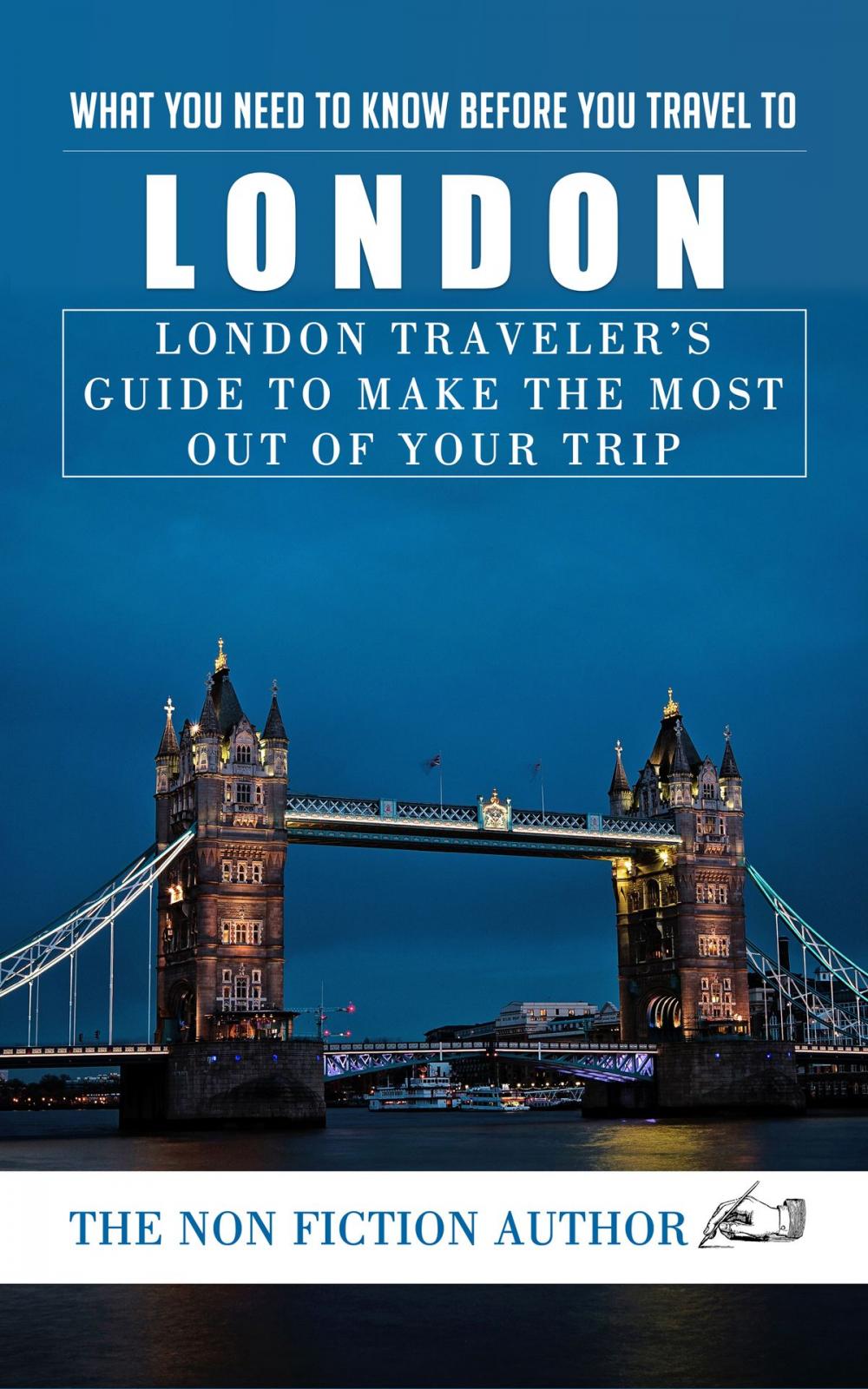 Big bigCover of What You Need to Know Before You Travel to London