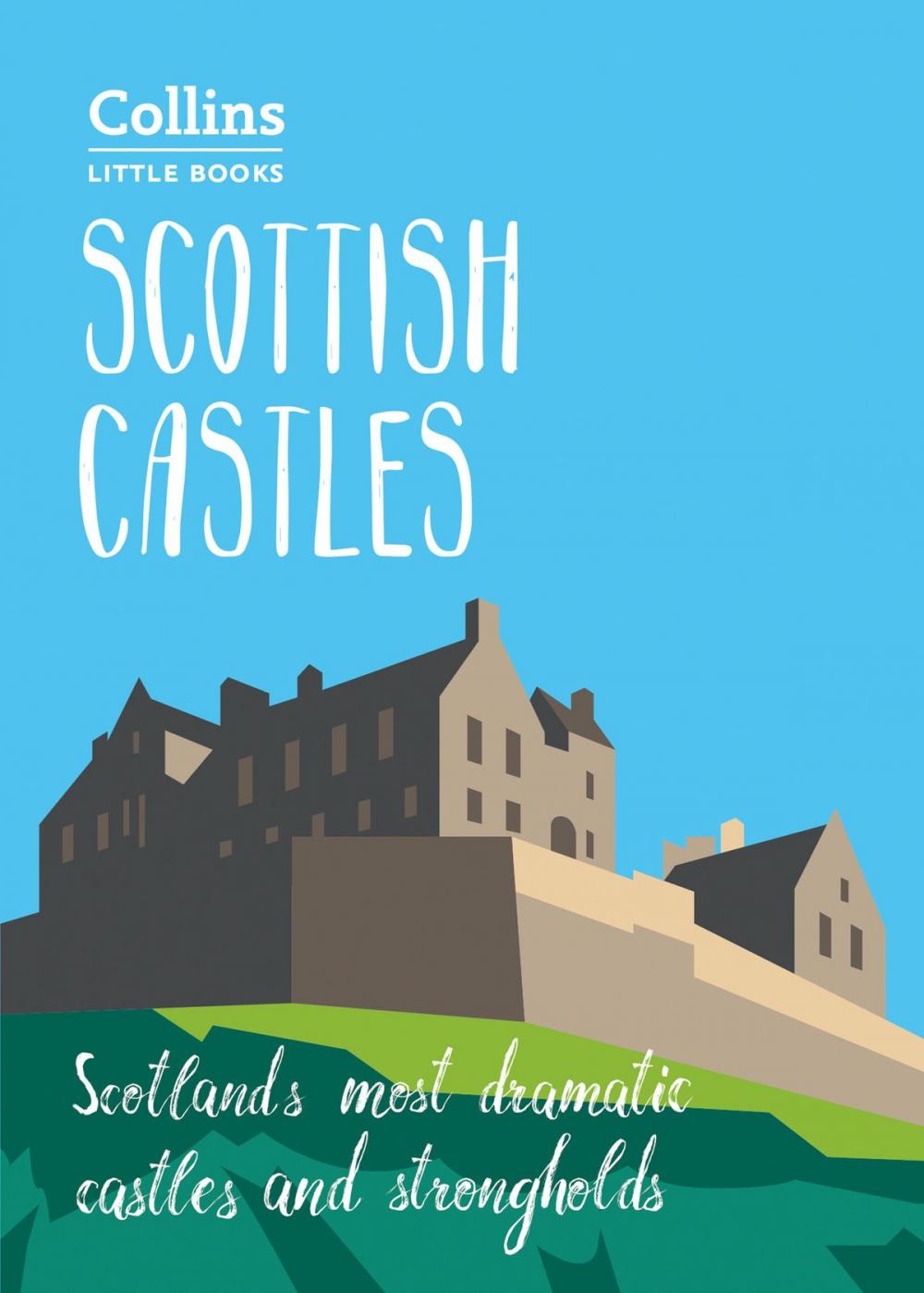 Big bigCover of Scottish Castles: Scotland’s most dramatic castles and strongholds (Collins Little Books)