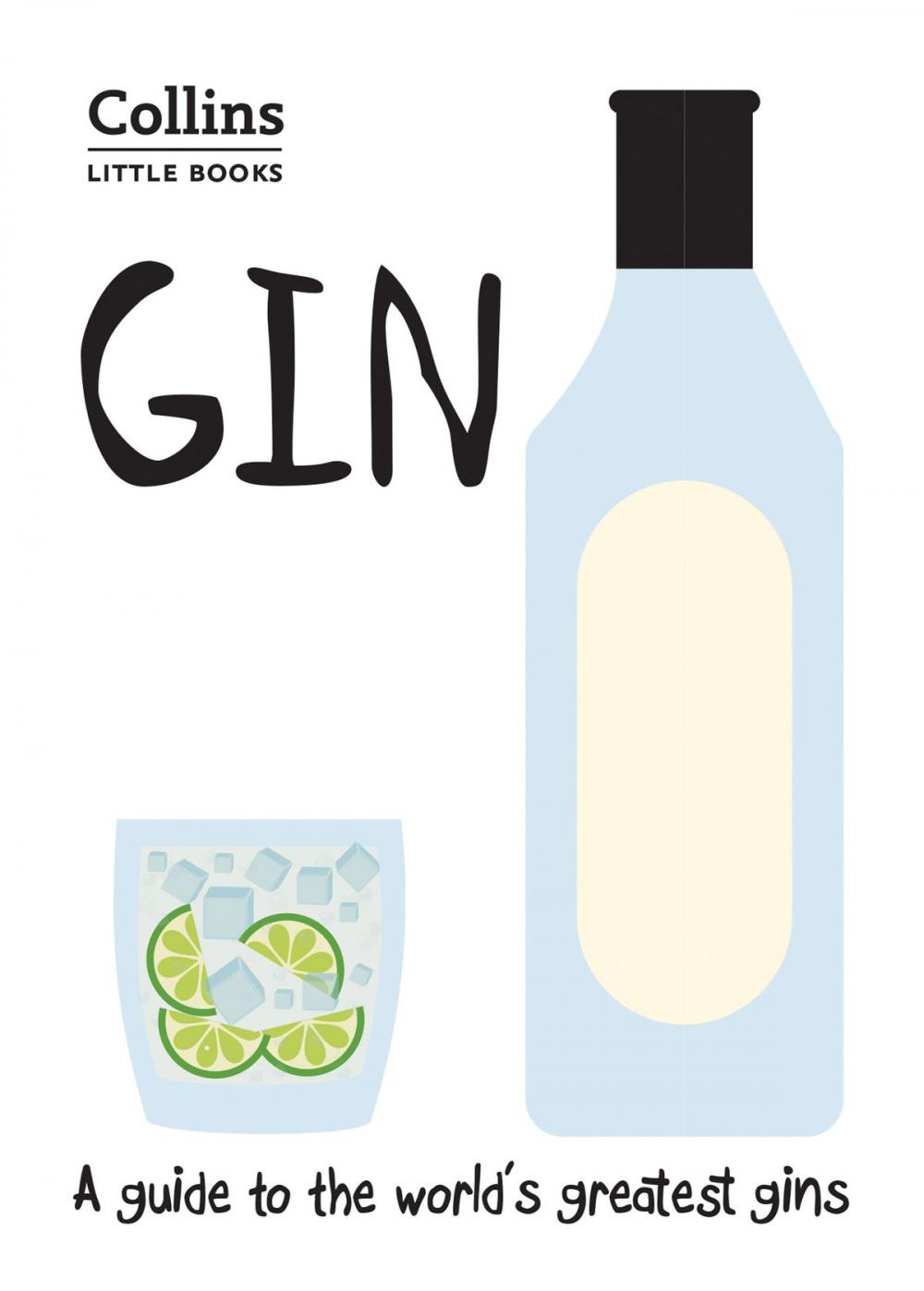 Big bigCover of Gin: A guide to the world’s greatest gins (Collins Little Books)