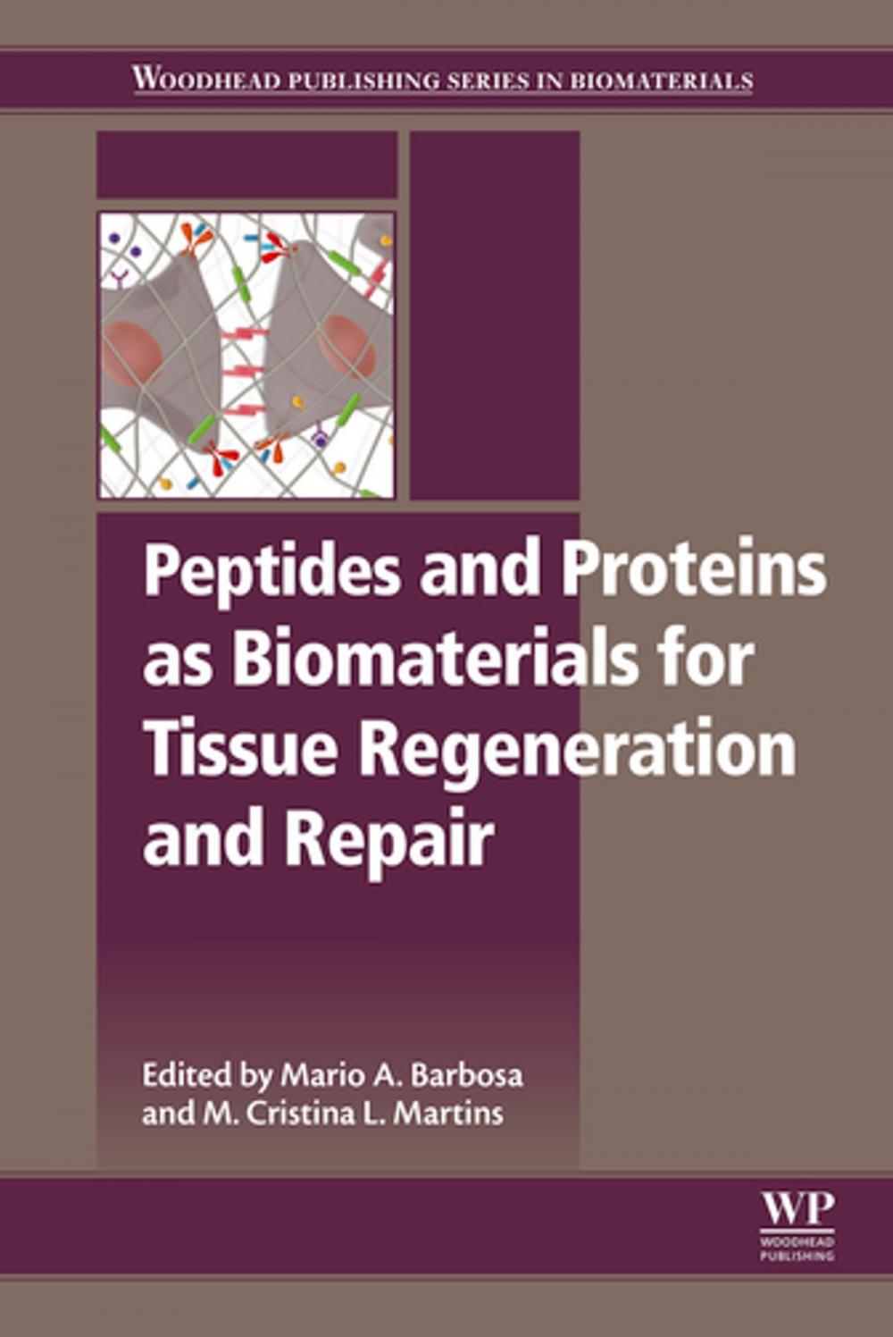 Big bigCover of Peptides and Proteins as Biomaterials for Tissue Regeneration and Repair