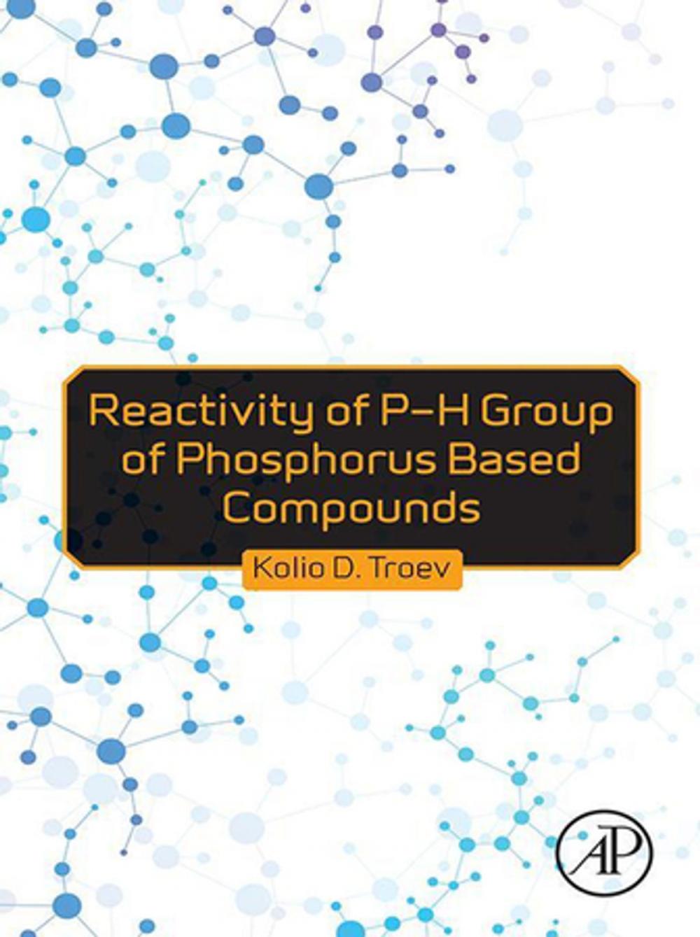 Big bigCover of Reactivity of P-H Group of Phosphorus Based Compounds