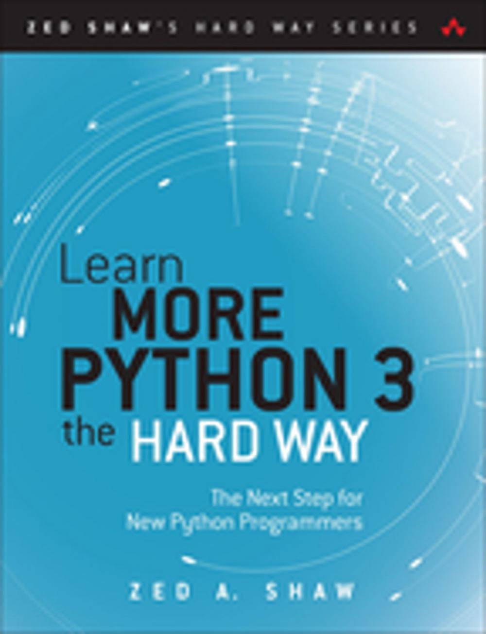 Big bigCover of Learn More Python 3 the Hard Way