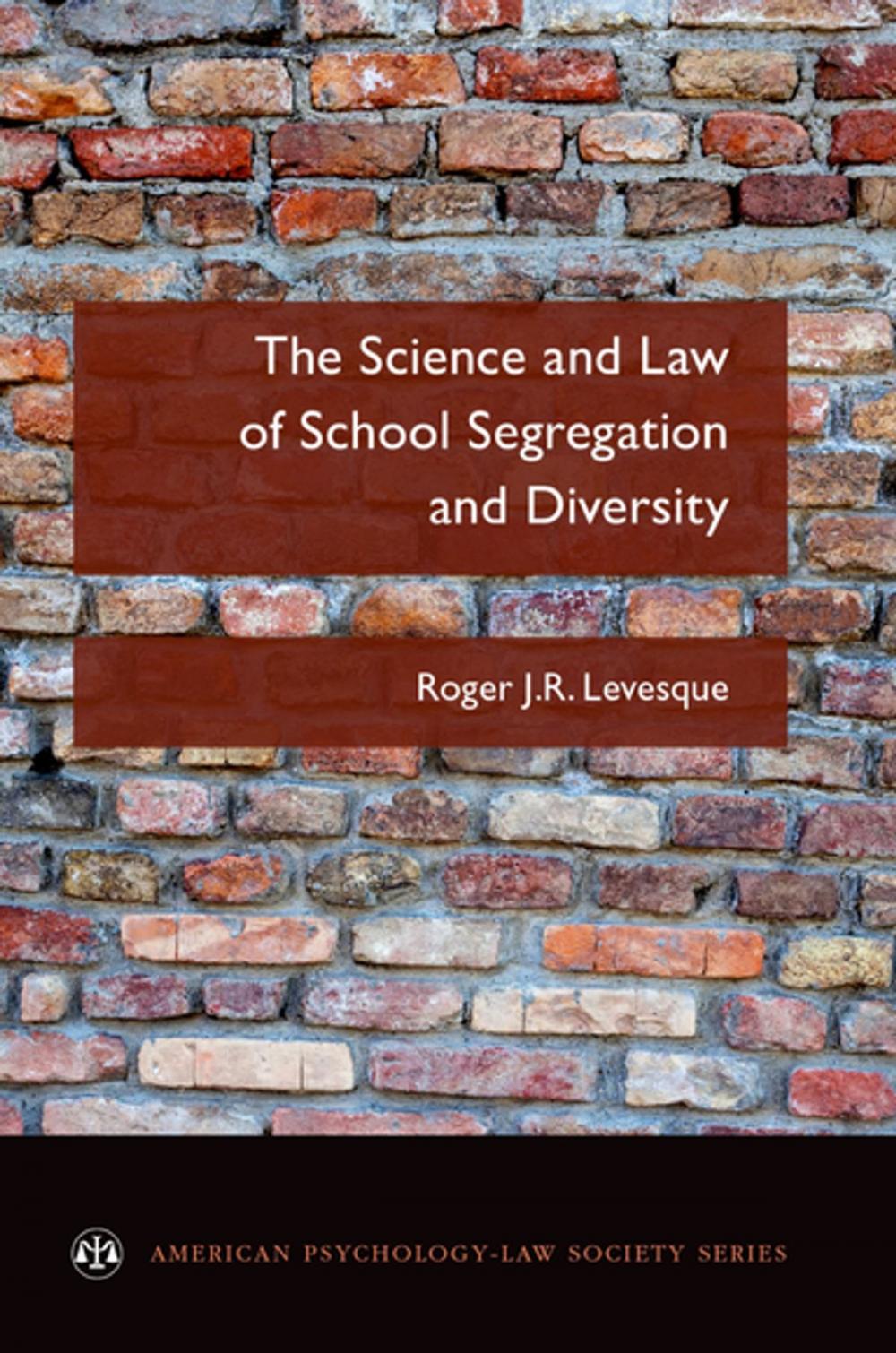 Big bigCover of The Science and Law of School Segregation and Diversity