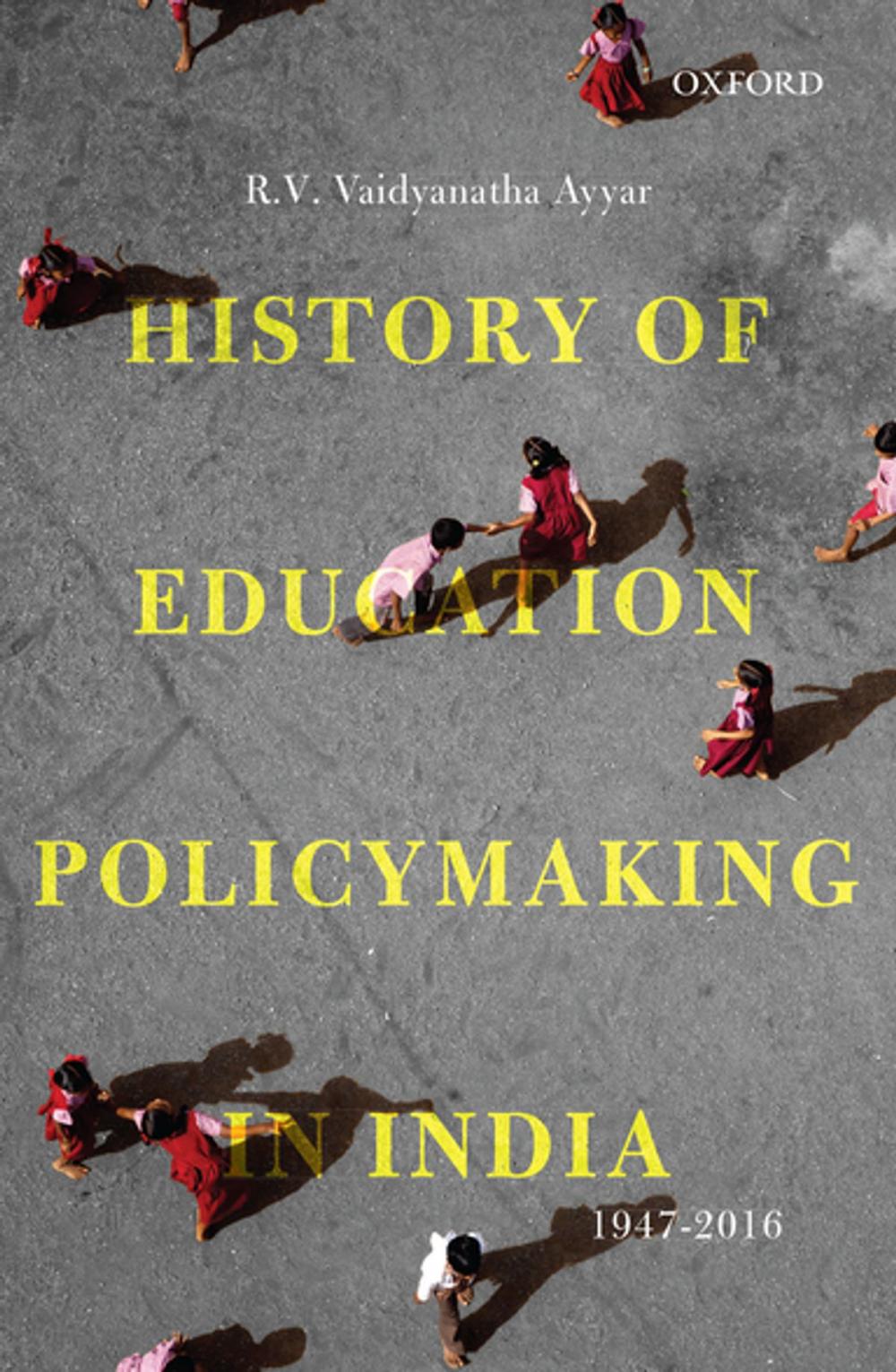 Big bigCover of History of Education Policymaking in India, 1947–2016