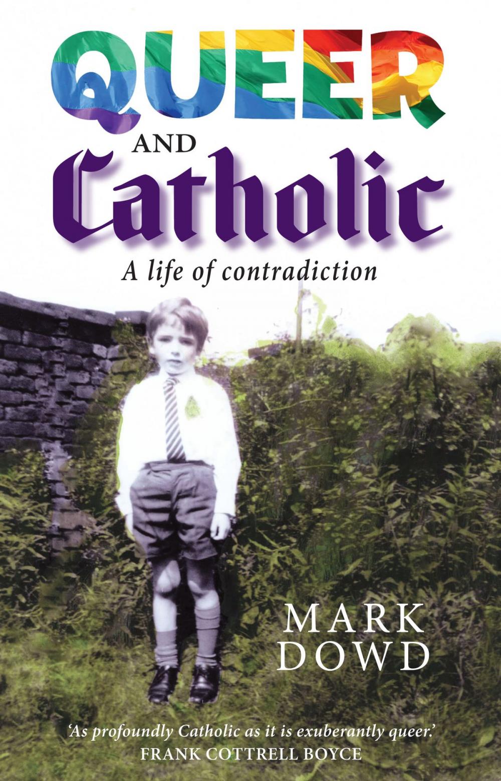 Big bigCover of Queer and Catholic: A life of contradiction