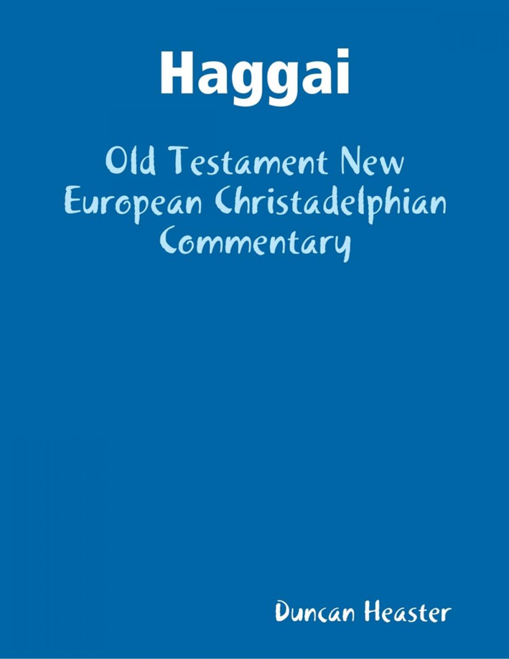 Big bigCover of Haggai: Old Testament New European Christadelphian Commentary