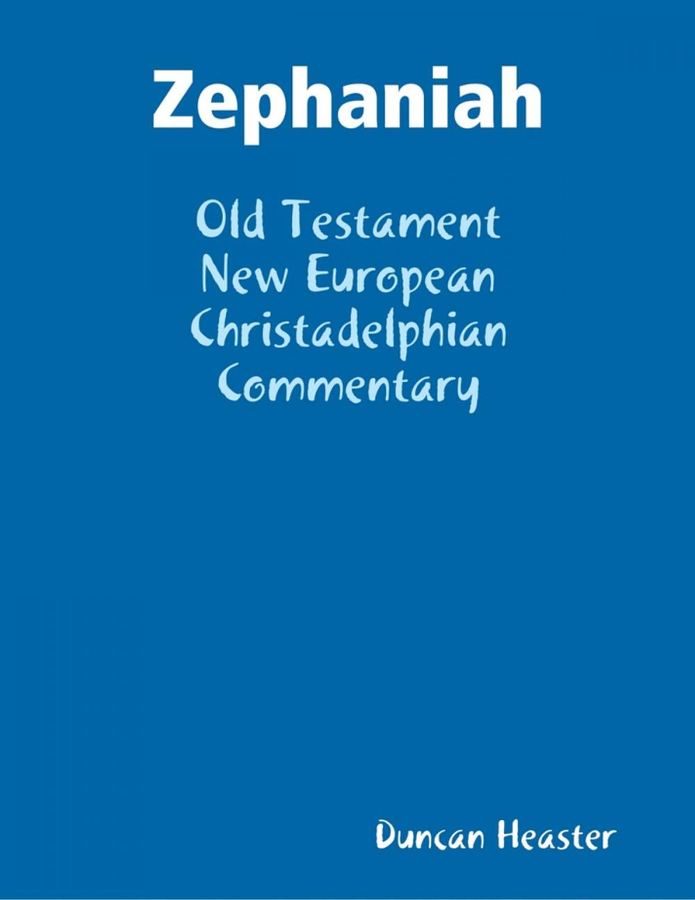 Big bigCover of Zephaniah: Old Testament New European Christadelphian Commentary