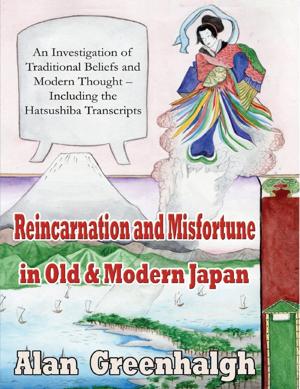 Big bigCover of Reincarnation and Misfortune In Old & Modern Japan: An Investigation of Traditional Beliefs and Modern Thought – Including the Hatsushiba Transcripts