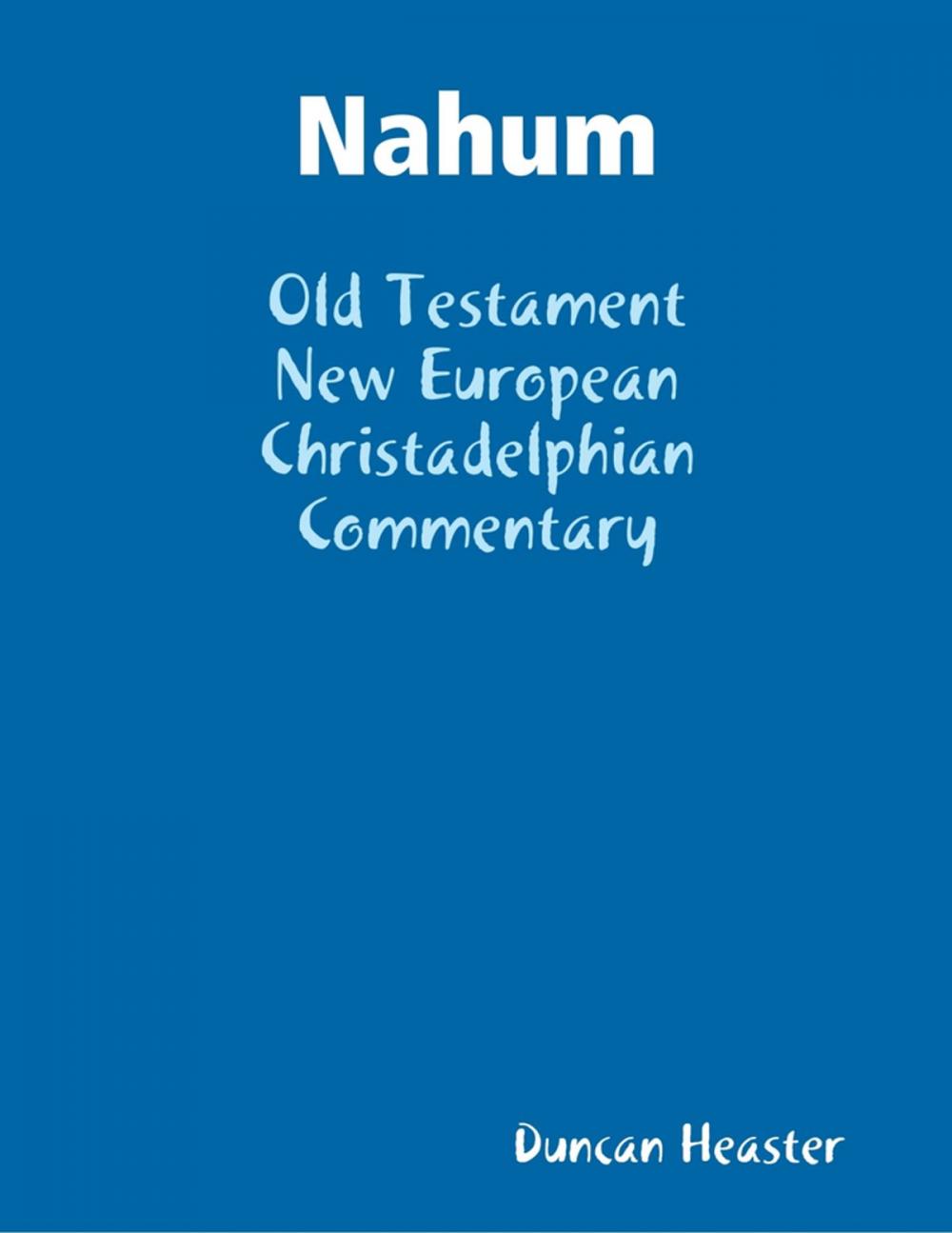 Big bigCover of Nahum: Old Testament New European Christadelphian Commentary