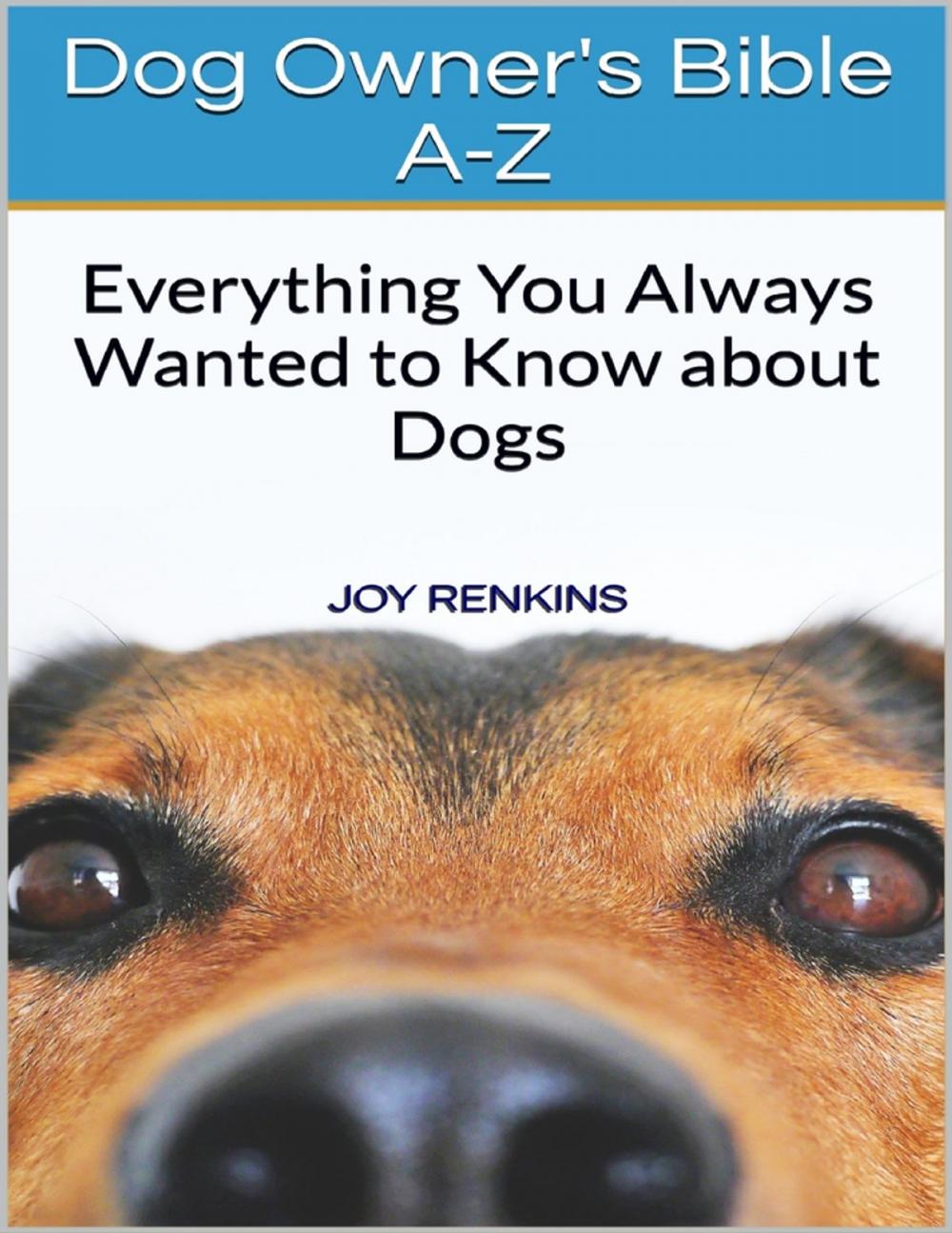 Big bigCover of Dog Owners Bible A-Z: Everything You Always Wanted to Know About Dogs