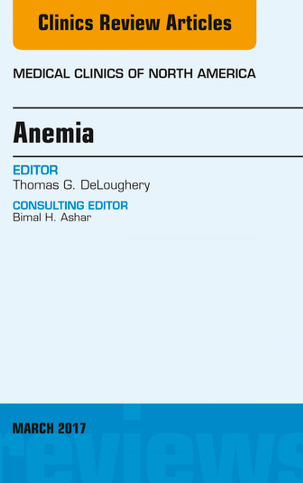 Big bigCover of Anemia, An Issue of Medical Clinics of North America, E-Book