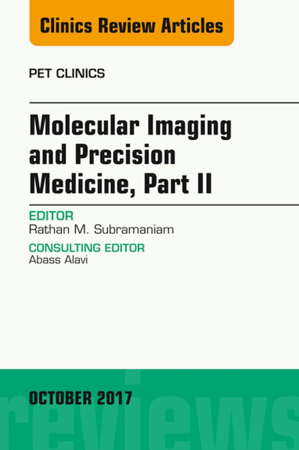 Big bigCover of Molecular Imaging and Precision Medicine, Part II, An Issue of PET Clinics, E-Book