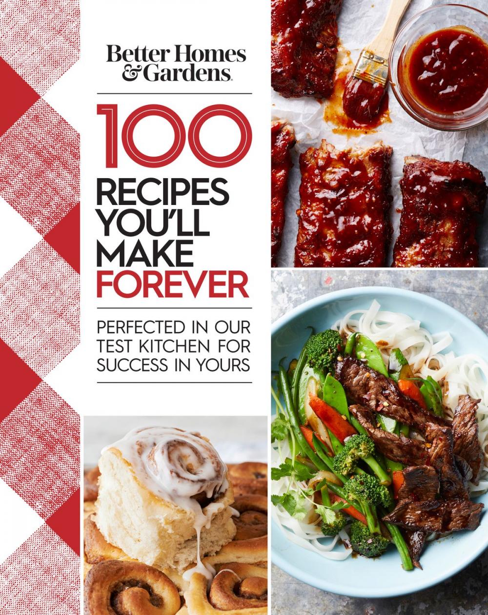 Big bigCover of Better Homes and Gardens 100 Recipes You'll Make Forever