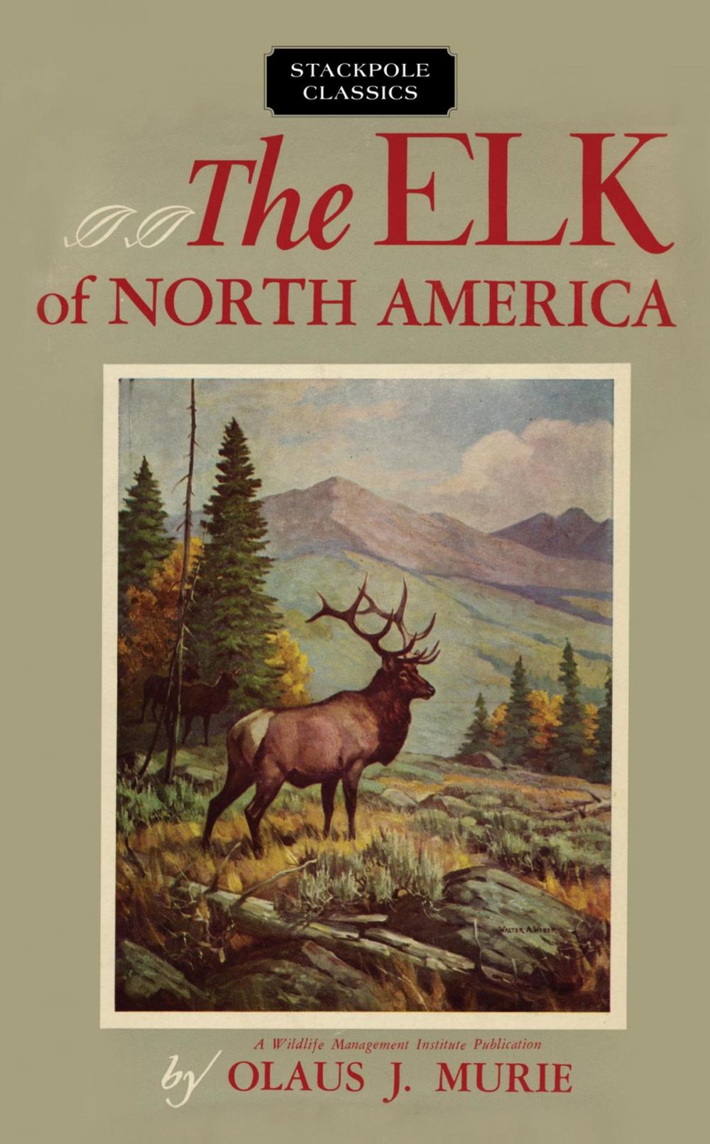 Big bigCover of The Elk of North America