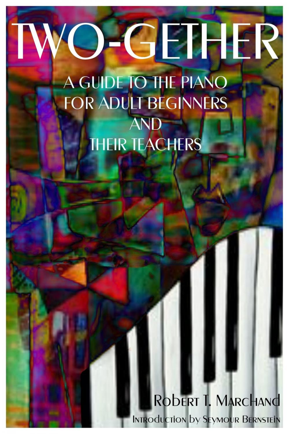 Big bigCover of Two-Gether: A Guide to the Piano for Adult Beginners and Their Teachers