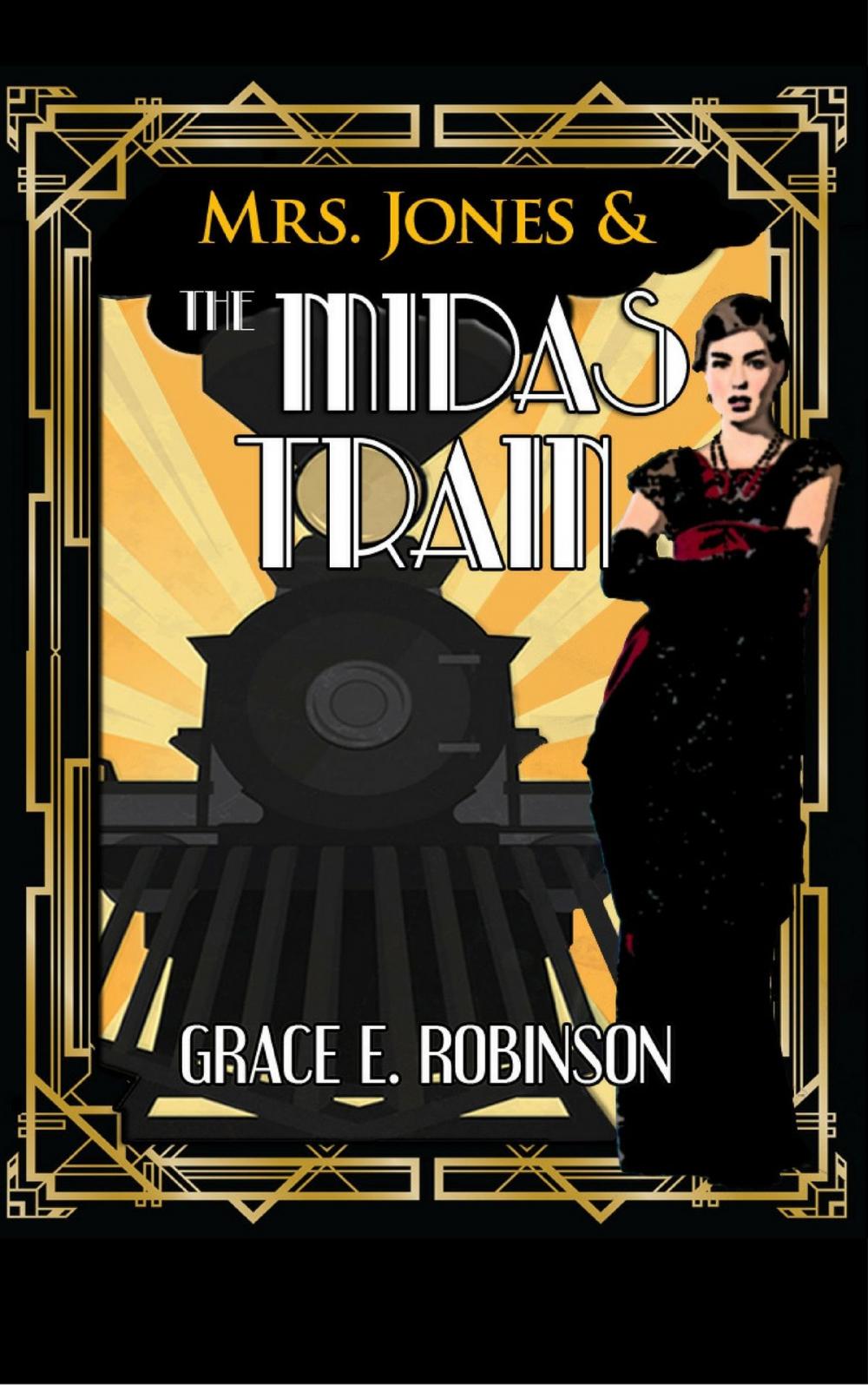 Big bigCover of Mrs. Jones and the Midas Train: A Jazz-Age Dieselpunk Fantasy