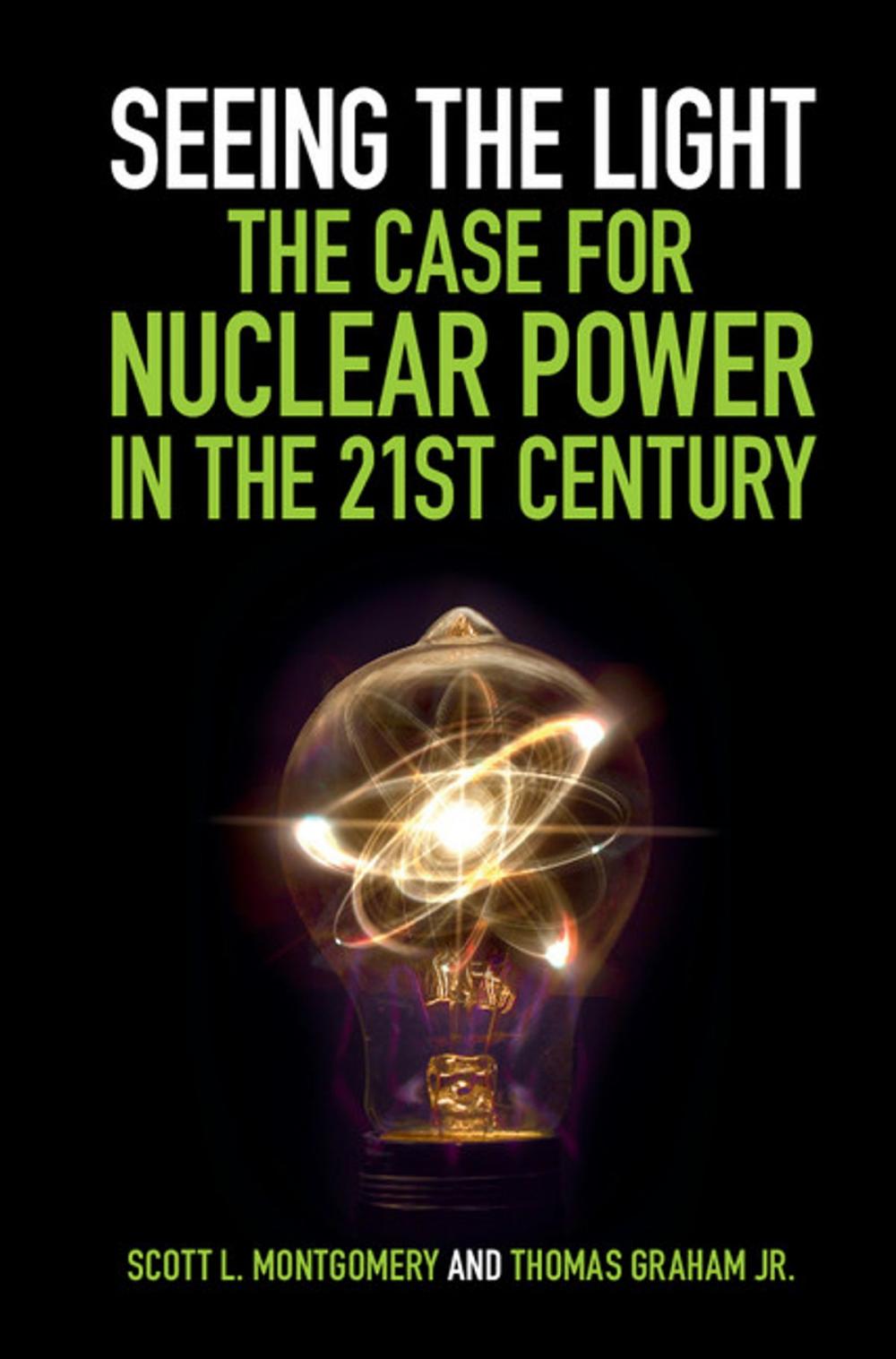 Big bigCover of Seeing the Light: The Case for Nuclear Power in the 21st Century