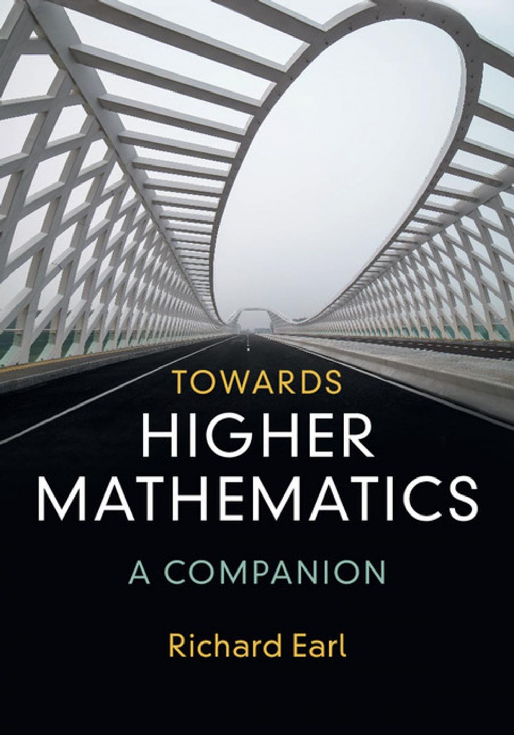 Big bigCover of Towards Higher Mathematics: A Companion